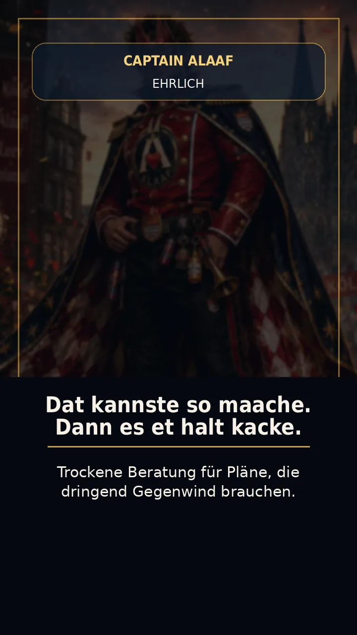 Dat kannste so maache. Dann es et halt kacke. Reaction Poster